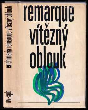 Vítězný oblouk - Erich Maria Remarque (1971, Naše vojsko) - ID: 61467