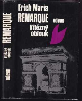 Vítězný oblouk - Erich Maria Remarque (1978, Odeon) - ID: 62776