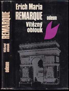 Vítězný oblouk - Erich Maria Remarque (1978, Odeon) - ID: 822292