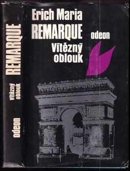 Vítězný oblouk - Erich Maria Remarque (1978, Odeon) - ID: 733500
