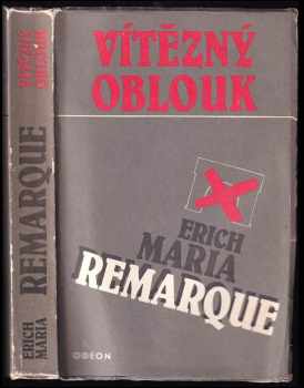 Vítězný oblouk - Erich Maria Remarque (1987, Odeon) - ID: 719448