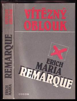 Vítězný oblouk - Erich Maria Remarque (1987, Odeon) - ID: 815778