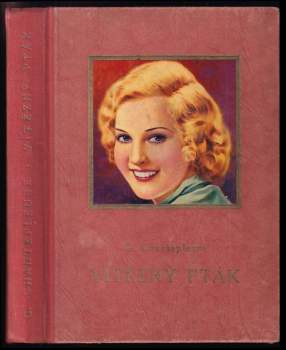 Guy de Chantepleure: Vítězný pták