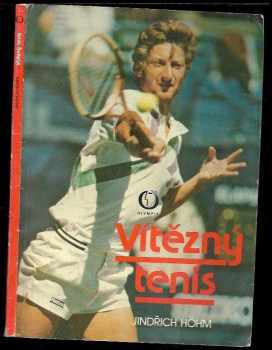 Jindřich Höhm: Vítězný tenis