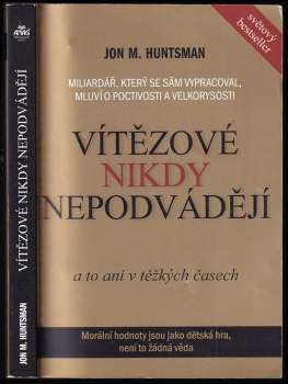 Jon M Huntsman: Vítězové nikdy nepodvádějí