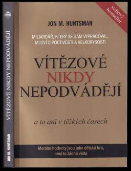 Jon M Huntsman: Vítězové nikdy nepodvádějí