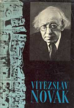 Vítězslav Novák v obrazech