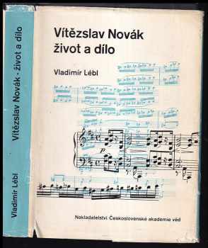 Vítězslav Novák. Život a dílo