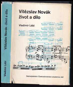 Vladimír Lébl: Vítězslav Novák : život a dílo