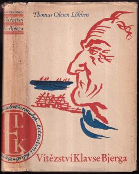 Vítězství Klavse Bjerga : [obrázky ze šedých jutských dun] - Thomas Olesen Løkken (1940, Evropský literární klub) - ID: 806027