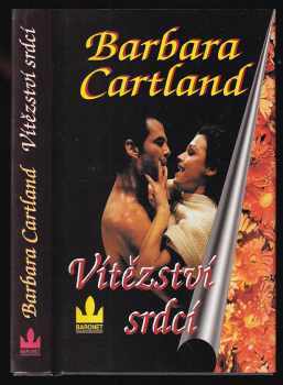 Barbara Cartland: Vítězství srdcí ; Láska zvítězí