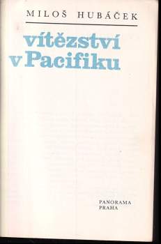 Miloš Hubáček: Vítězství v Pacifiku