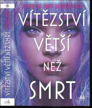 Charlie Jane Anders: Vítězství větší než smrt