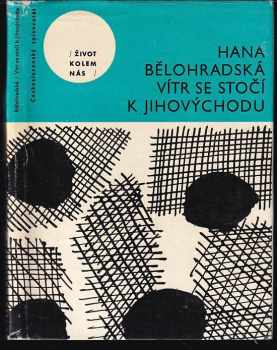 Vítr se stočí k jihovýchodu - Hana Bělohradská (1963, Československý spisovatel) - ID: 672032