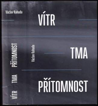 Vítr, tma, přítomnost