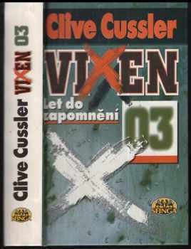 Clive Cussler: Vixen 03 - Let do zapomnění
