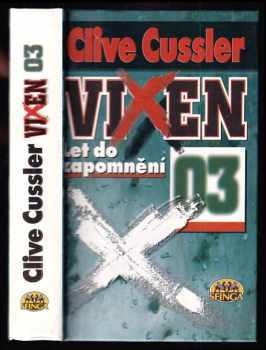 Vixen 03 : Let do zapomnění - Clive Cussler (1995, Sfinga) - ID: 982894