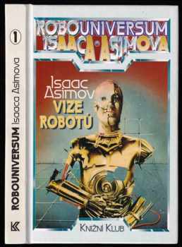 Isaac Asimov: Vize robotů