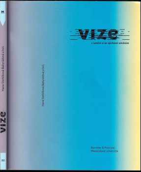 Hana Stehlíková Babyrádová: Vize v umění a ve výchově uměním