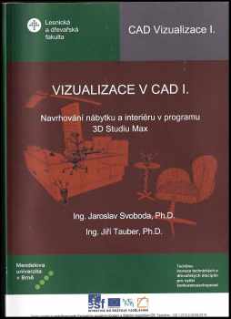Vizualizace v CAD I : navrhování nábytku a interiéru v programu 3D Studiu Max