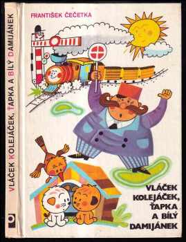 Vláček Kolejáček, Ťapka a bílý Damijánek