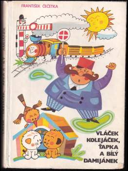 Vláček Kolejáček, Ťapka a bílý Damijánek