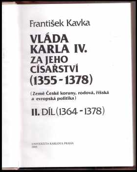 František Kavka: Vláda Karla IV. za jeho císařství (1355-1378)