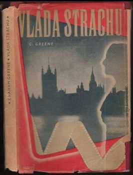 Graham Greene: Vláda strachu