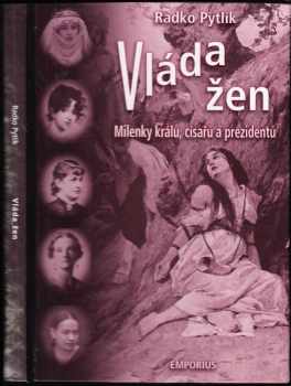Vláda žen : milenky králů, císařů a prezidentů