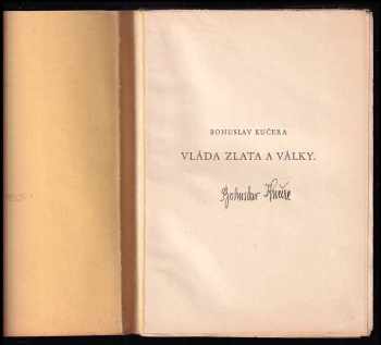 Bohuslav Kučera: Vláda zlata a války