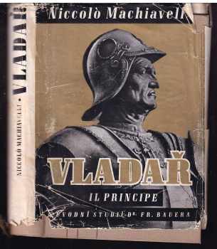 Niccolò Machiavelli: Vladař - Il Principe