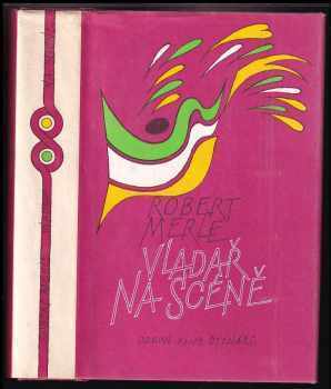 Vladař na scéně - Robert Merle (1986, Odeon) - ID: 354518