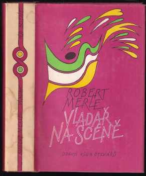Vladař na scéně - Robert Merle (1986, Odeon) - ID: 748479