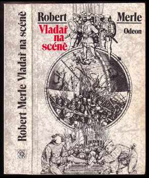 Robert Merle: Vladař na scéně