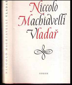 Niccolò Machiavelli: Vladař ; Život Castruccia Castracaniho z Lukky