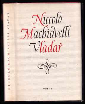 Niccolò Machiavelli: Vladař ; Život Castruccia Castracaniho z Lukky