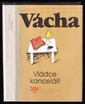 Stanislav Vácha: Vládce kanceláří