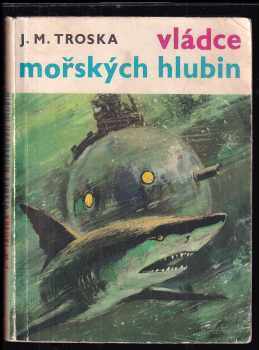 J. M Troska: Vládce mořských hlubin