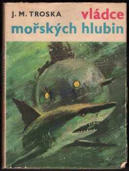 J. M Troska: Vládce mořských hlubin