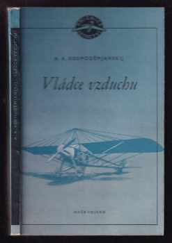 Vládce vzduchu - Arkadij Aleksandrovič Kosmodem'janskij (1955, Naše vojsko) - ID: 227016