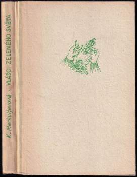 Ksenija Aleksejevna Merkul'jeva: Vládci zeleného světa