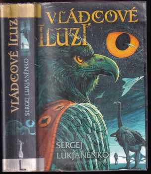Sergej Vasil'jevič Luk‘janenko: Vládcové iluzí