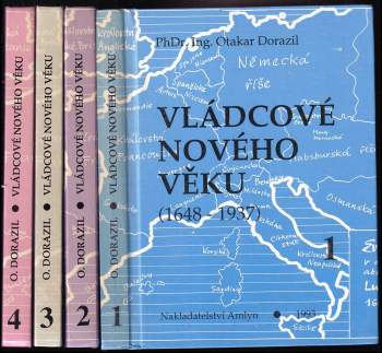 Otakar Dorazil: Vládcové nového věku - Kn.1 - 4 .  - (1648 - 1937) - KOMPLETNÍ