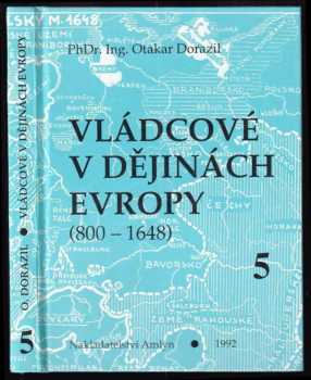 Vládcové v dějinách Evropy : Kniha 5 - (800-1648) - Otakar Dorazil (1992, Amlyn) - ID: 2376666