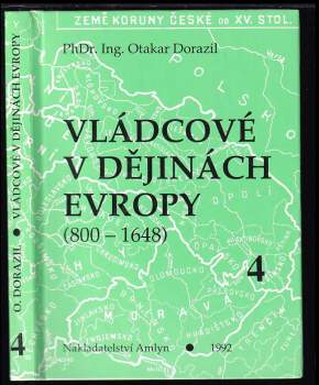 Vládcové v dějinách Evropy : Kniha 4 - (800-1648) - Otakar Dorazil (1992, Amlyn) - ID: 763322