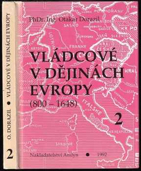 Vládcové v dějinách Evropy : Kniha 2 - (800-1648) - Otakar Dorazil (1992, Amlyn) - ID: 973134