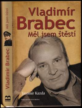 Vladimír Brabec - měl jsem štěstí
