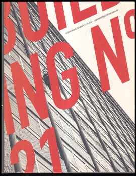 Zdeněk Lukeš: Vladimír Karfík - Building No 21 in Zlín - a monument of Czech functionalism = Vladimír Karfík : Budova č 21 ve Zlíně : památka českého funkcionalismu.