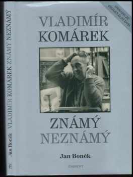 Vladimír Komárek známý neznámý