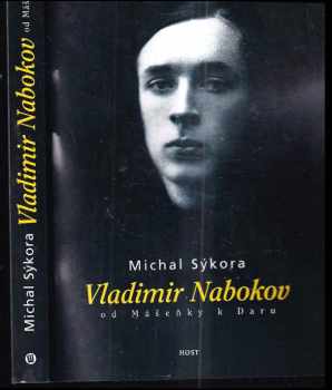 Michal Sýkora: Vladimir Nabokov : od Mášeňky k Daru